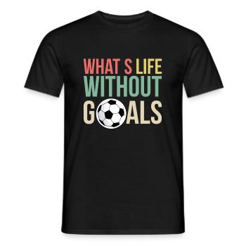 Qu’est-ce que la vie sans buts Maillot Football Motivation - T-shirt homme - noir - Devant - AI Model Male 178 light (178cm)