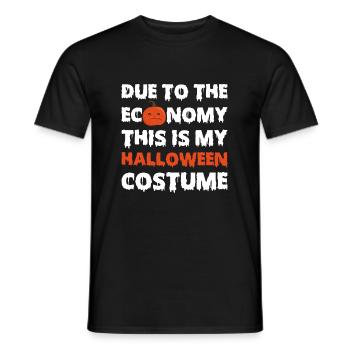 Due To The Economy This Is My Halloween Costume - Männer T-Shirt - Schwarz - Vorne - AI Model Male 178 light (178cm)