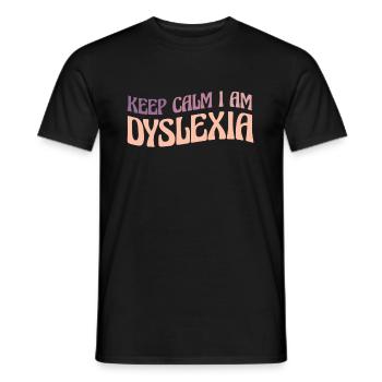 Keep Calm I Am Dyslexia Shirt - Männer T-Shirt - Schwarz - Vorne - AI Model Male 178 light (178cm)