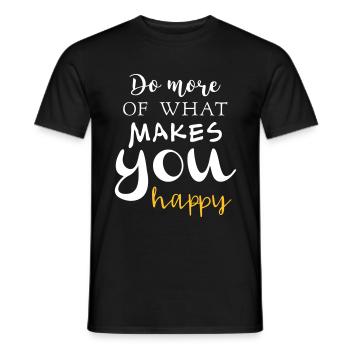 Do more of what makes you happy - Männer T-Shirt - Schwarz - Vorne - AI Model Male 178 light (178cm)