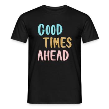 Déclaration de bons moments à venir - T-shirt homme - noir - Devant - AI Model Male 178 light (178cm)