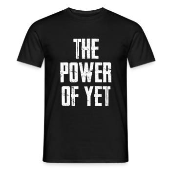 The Power Of Yet - Men's T-Shirt - black - Front - AI Model Male 178 light (178cm)