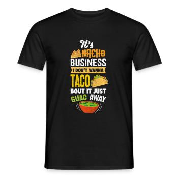 Funny It's Nacho Business - Taco Burrito Tortilla - Men's T-Shirt - black - Front - AI Model Male 178 light (178cm)