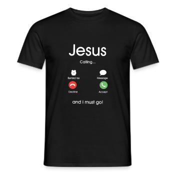 Jesus is calling and I must go - Men's T-Shirt - black - Front - AI Model Male 178 light (178cm)