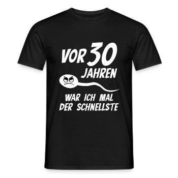 30. Geburtstag Geschenk Sperma Spermium Spruch - Männer T-Shirt - Schwarz - Vorne - AI Model Male 178 light (178cm)