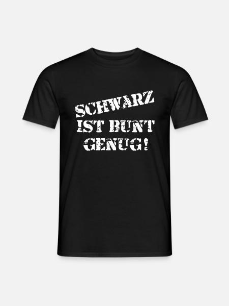 schwarz ist bunt genug 1 - Männer T-Shirt - Schwarz
