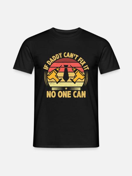 Si papa ne peut pas le réparer, personne ne peut le réparer. - T-shirt homme - noir