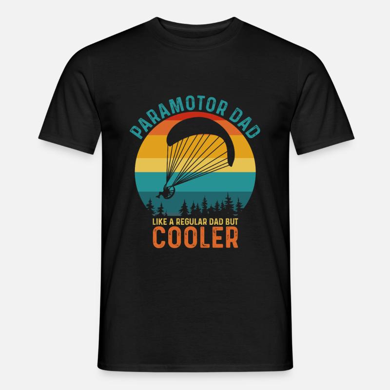 Paramotor Dad Like a Regular Dad But Cooler - Men’s T-shirt - black
