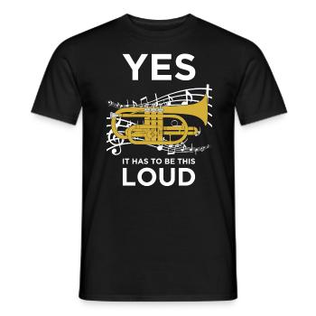 Yes it has to be this loud Cornet Player Gift - Männer T-Shirt - Schwarz - Vorne - AI Model Male 178 light (178cm)