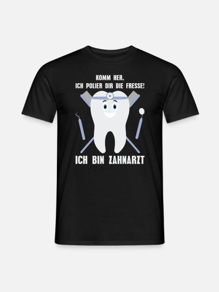 I'm a dentist! I'll polish your face! tooth - Men's T-Shirt - black