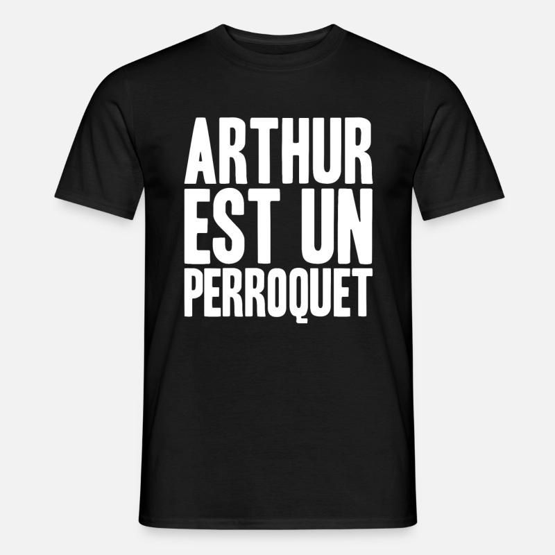Arthur Est Un Perroquet - Männer T-Shirt - Schwarz