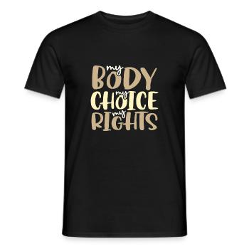 Feministische Geschenke Mein Körper Meine Wahl Mein richtiges Pro - Männer T-Shirt - Schwarz - Vorne - AI Model Male 178 light (178cm)