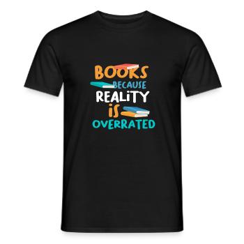 Livres parce que la réalité surestime le cadeau de l’amateur de livres - T-shirt homme - noir - Devant - AI Model Male 178 light (178cm)
