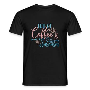 Coffee Drinker Gift Full of Coffee and Sarcasm - Men's T-Shirt - black - Front - AI Model Male 178 light (178cm)