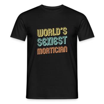 Mortician Gift Fun World's Sexiest Mortician Gift - Men's T-Shirt - black - Front - AI Model Male 178 light (178cm)