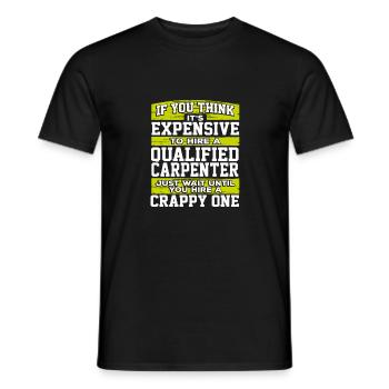 Zimmermann Geschenk denken, es ist teuer Miete - Männer T-Shirt - Schwarz - Vorne - AI Model Male 178 light (178cm)