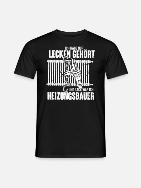 Heizungsbauer Geschenk - Habe nur lecken gehört - MÀnner T-Shirt - Schwarz