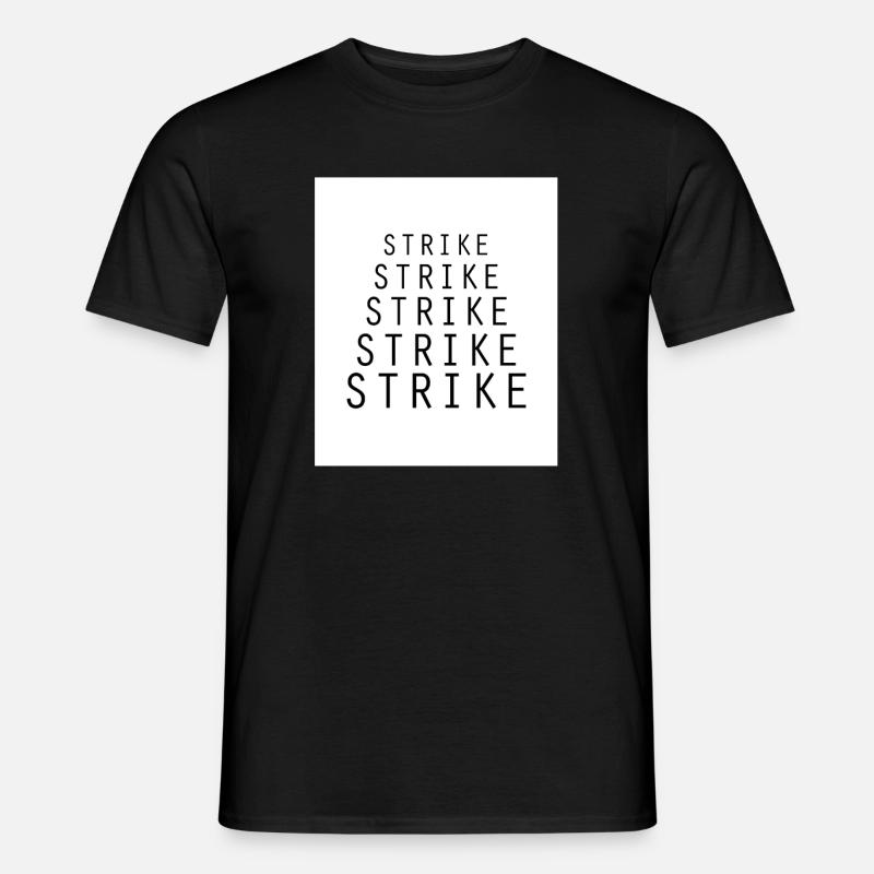 Strike Strike Strike - Men’s T-shirt - black