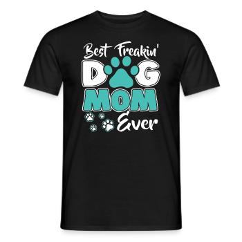 Dog Mom - Hunde Mama - Freakin Dog Mom - Männer T-Shirt - Schwarz - Vorne - AI Model Male 178 light (178cm)