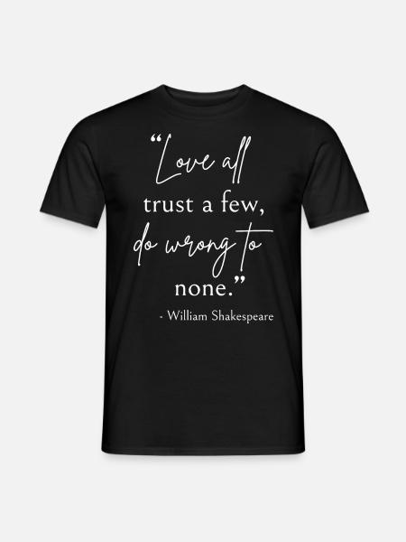 Shakespeare Zitat - Liebe, Vertrauen und Unrecht II - Männer T-Shirt - Schwarz