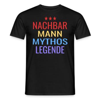 Nachbar Mann Mythos Legende Nachbarschaft Humor - Männer T-Shirt - Schwarz - Vorne - AI Model Male 178 light (178cm)