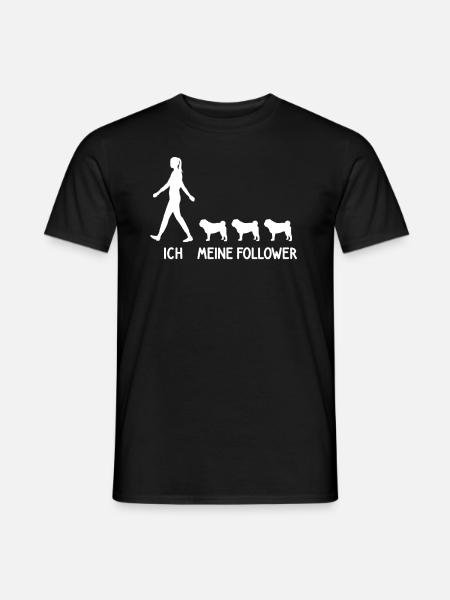 Ich Meine Follower Mops Pug Hunde Züchter Hund - Männer T-Shirt - Schwarz