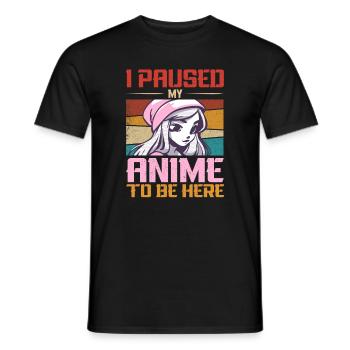 I Paused My Anime To Be Here Japan Manga - Männer T-Shirt - Schwarz - Vorne - AI Model Male 178 light (178cm)