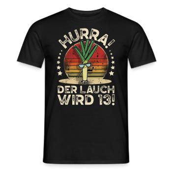 13. Geburtstag Hurra Der Lauch Wird 13 - Männer T-Shirt - Schwarz - Vorne - AI Model Male 178 light (178cm)