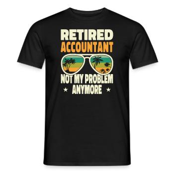 Retired Men Retired Accountant Not My Problem - Männer T-Shirt - Schwarz - Vorne - AI Model Male 178 light (178cm)