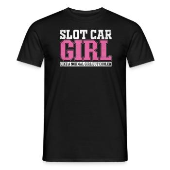 Womens Slot Car Girl Like A Normal Girl But Cooler - Men's T-Shirt - black - Front - AI Model Male 178 light (178cm)