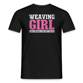 Womens Weaving Girl Like A Normal Girl But Cooler - Men's T-Shirt - black - Front - AI Model Male 178 light (178cm)