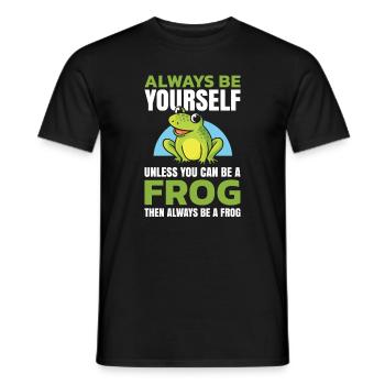 Sei Immer Du Selbst, Außer Du Kannst Ein Frosch - Männer T-Shirt - Schwarz - Vorne - AI Model Male 178 light (178cm)