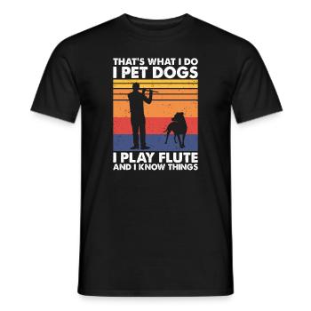 C’est ce que les chiens de compagnie jouent à la flûte et savent les choses - T-shirt homme - noir - Devant - AI Model Male 178 light (178cm)