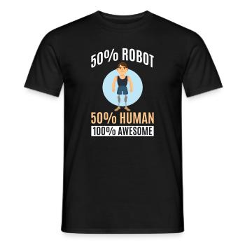50 % robot 50 % human 100 % ingenious - Men's T-Shirt - black - Front - AI Model Male 178 light (178cm)