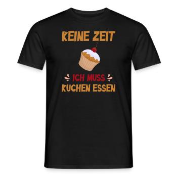Keine Zeit ich muss Kuchen essen - Männer T-Shirt - Schwarz - Vorne - AI Model Male 178 light (178cm)