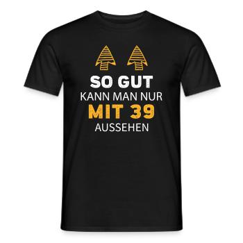 39 Geburtstag Geschenk Sprüche Lustig - Männer T-Shirt - Schwarz - Vorne - AI Model Male 178 light (178cm)