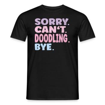 Sorry Can't Doodling Bye Funny Doodling - Men's T-Shirt - black - Front - AI Model Male 178 light (178cm)
