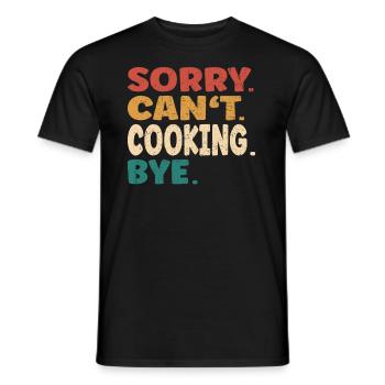 Désolé ne peut pas cuisiner Bye Hommes Femmes Cuisine drôle - T-shirt homme - noir - Devant - AI Model Male 178 light (178cm)
