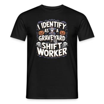 lustiges I Identify As A Graveyard Shift Worker - Männer T-Shirt - Schwarz - Vorne - AI Model Male 178 light (178cm)