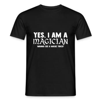 Yes, I'm a Magician, the Magic Trick Magic - Men's T-Shirt - black - Front - AI Model Male 178 light (178cm)