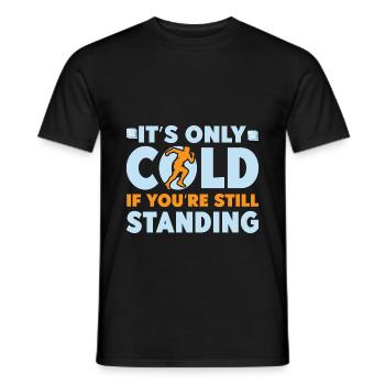 Running Run Only Cold If You´re Standing Marathon - Männer T-Shirt - Schwarz - Vorne - AI Model Male 178 light (178cm)