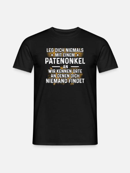 Leg dich niemals mit einem Patenonkel an - Männer T-Shirt - Schwarz