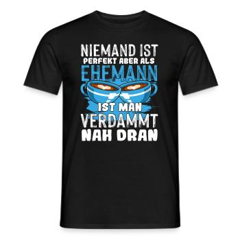 Ehemann niemand ist perfekt Hochzeitstag Jahrestag - Männer T-Shirt - Schwarz - Vorne - AI Model Male 178 light (178cm)