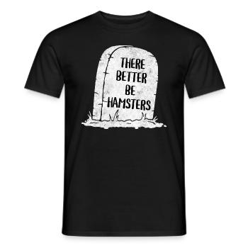 There Better Be Hamsters Tombstone - Men's T-Shirt - black - Front - AI Model Male 178 light (178cm)