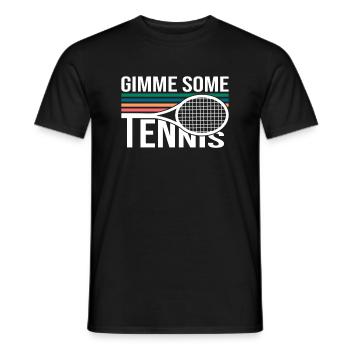 Tennis Qoute Gimme Some Tennis Art For Tennis Fans - Männer T-Shirt - Schwarz - Vorne - AI Model Male 178 light (178cm)