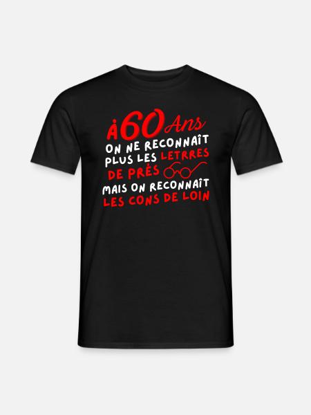 Cadeau d'anniversaire 60 ans Comique - T-shirt homme - noir