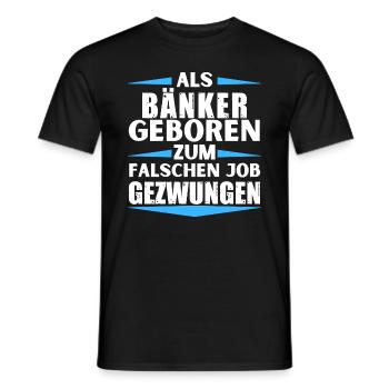 Banker landed in the wrong job - Men's T-Shirt - black - Front - AI Model Male 178 light (178cm)