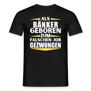 Banker landed in the wrong job - Men's T-Shirt - black - Front - AI Model Male 178 light (178cm)