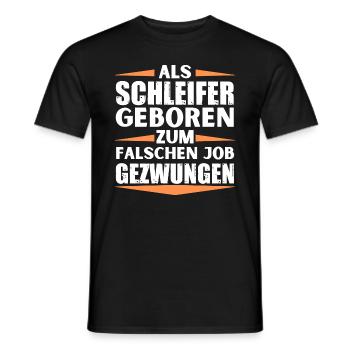 Schleifer im falschen Job gelandet - Männer T-Shirt - Schwarz - Vorne - AI Model Male 178 light (178cm)