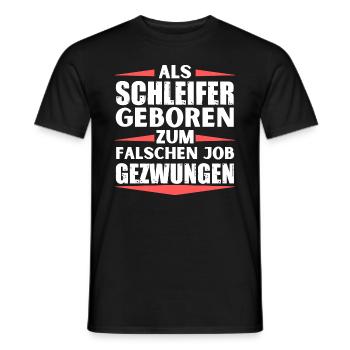 Schleifer im falschen Job gelandet - Männer T-Shirt - Schwarz - Vorne - AI Model Male 178 light (178cm)